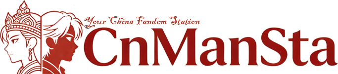CnManSta Official Store | Chinese Celebrity Merchandise & Manhua Collectibles Southeast Asia